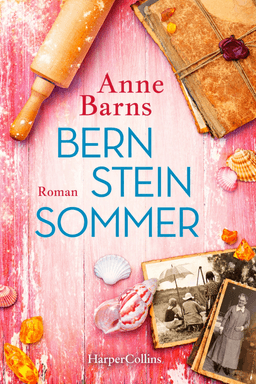 Bernstein Sommer (Anne Barns) – Zusammenfassung | Ein Roman voller Sommergefühl